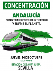 Jueves 14 a las 12: Concentración en Santa Justa 'por un tren que vertebre el territorio y enfríe el planeta'