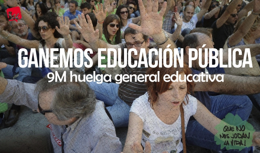 Sobran razones para la huelga general educativa del 9M